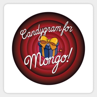 Candygram for Mongo! Magnet